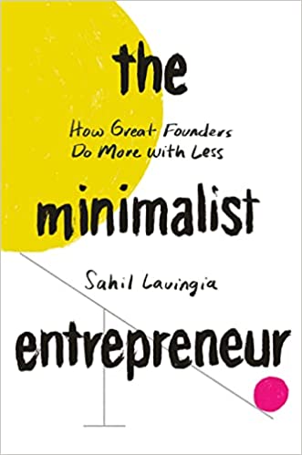 Cover of 'The Minimalist Entrepreneur' by Sahil Picture