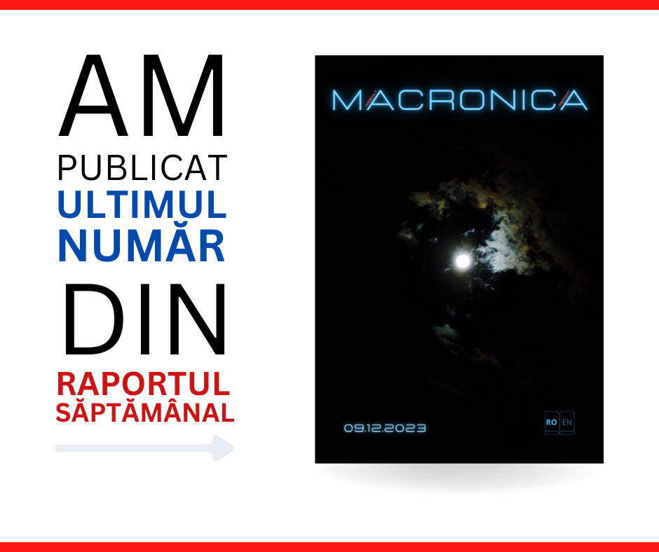 Raport Macronica - Blog Macro Traders Romania - 09.12.2023 Picture